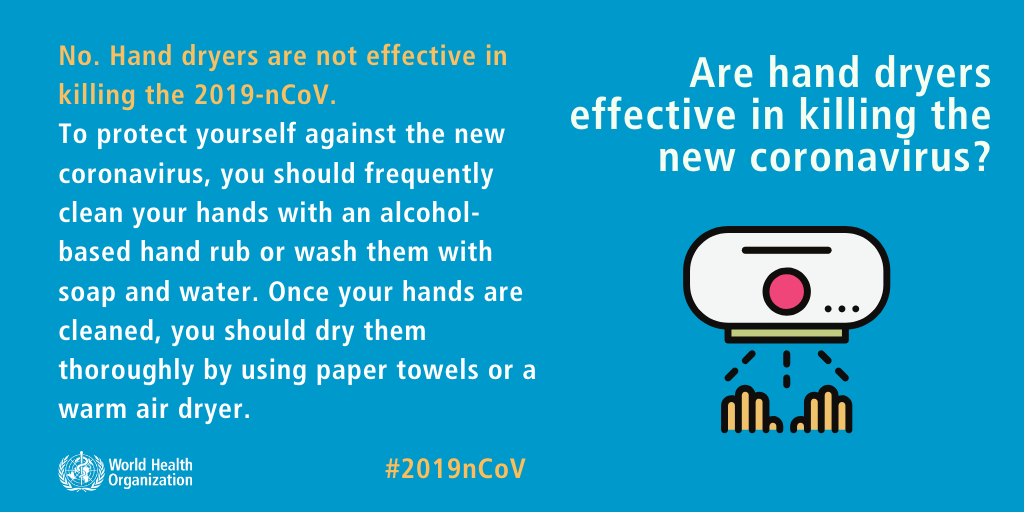 Hand dryers are not effective in killing coronavirus.